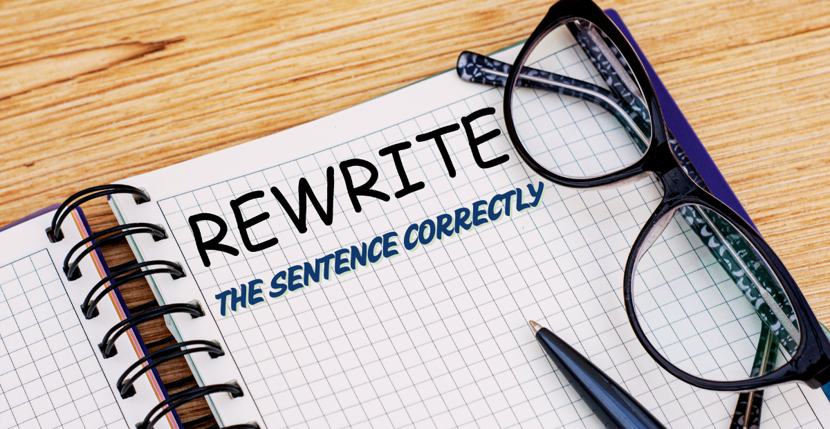 rewrite the sentence correctly