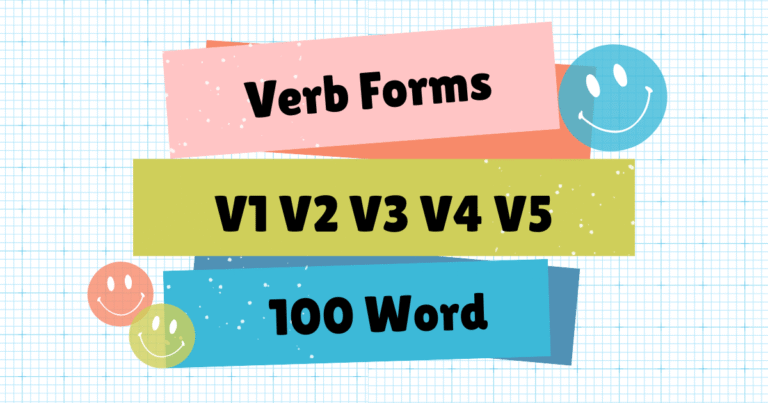 Verb Forms V1 V2 V3 V4 V5 100 Words