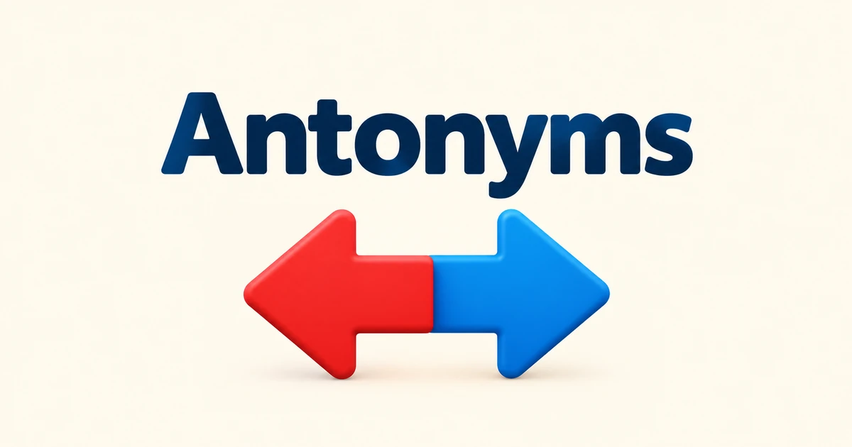 Common English antonyms with opposite word examples